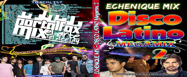 EcheniqueMix Disco Latino Megamix Parte 2 (2014)