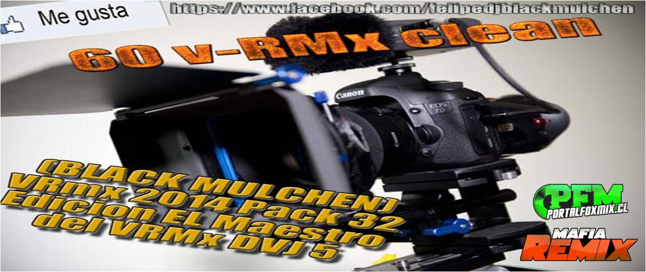 Pack 32 Edicion EL Maestro del VRMx DVJ 5 (BLACK MULCHEN) 2014