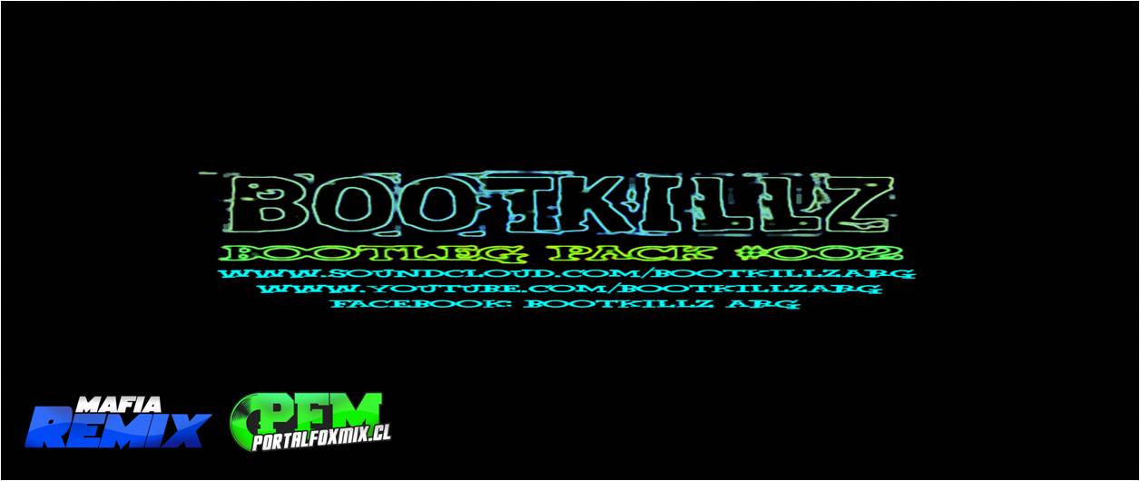 BOOTKILLZ – BOOTLEG PACK #002