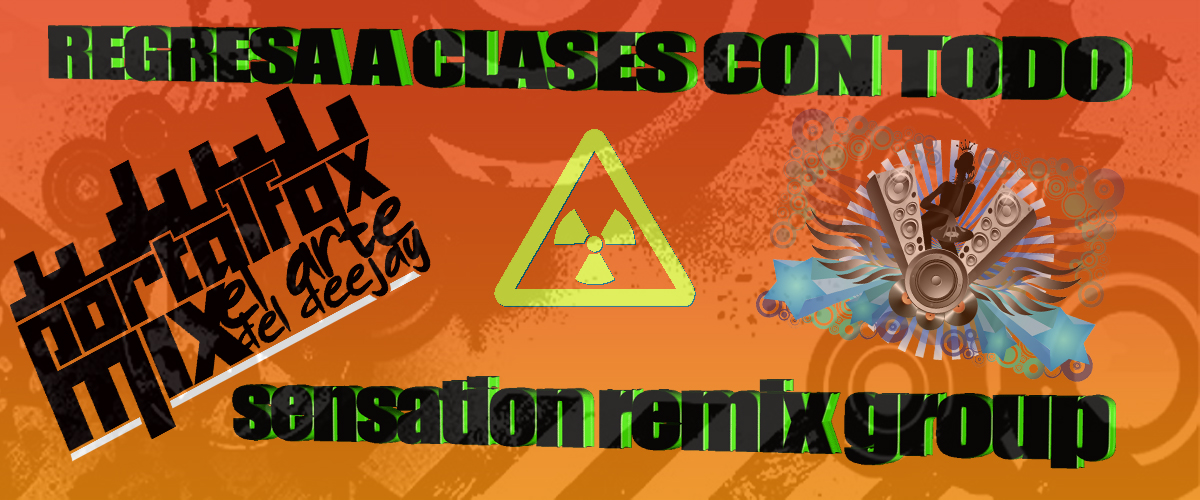 Regresa A Clases Con todo Sensation Remix Group
