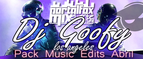 DJ Goofy (Los Angeles) – Pack Music Edits Abril 2014 (20 Remix Hits)