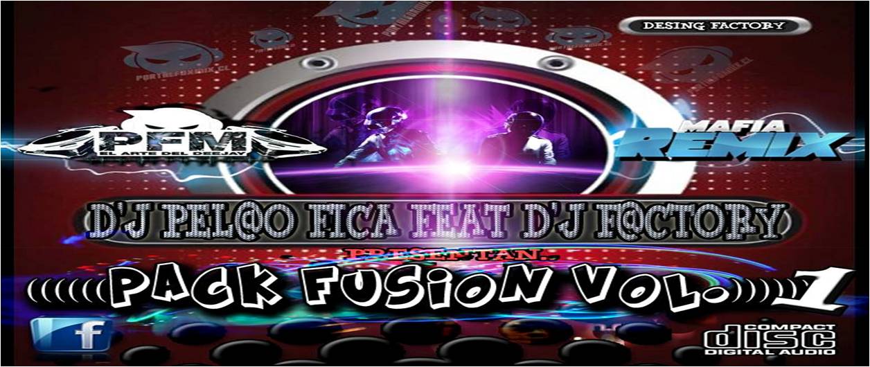 Pack fusión vol.1(d’j pel@o fica feat d’j f@ctory pto.montt)
