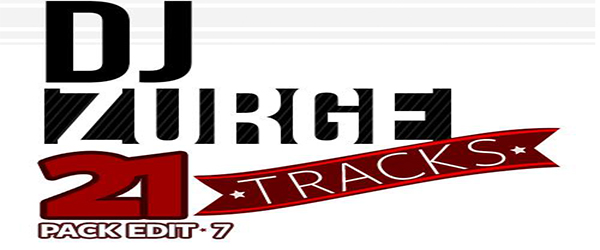 PACK EDIT 7 BY ZURGE MIX! 21 Remix Hits