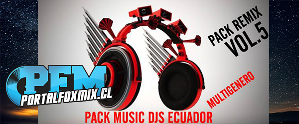 Pack Music Djs Ecuador – Vol.5 «Edition SoundCloud»