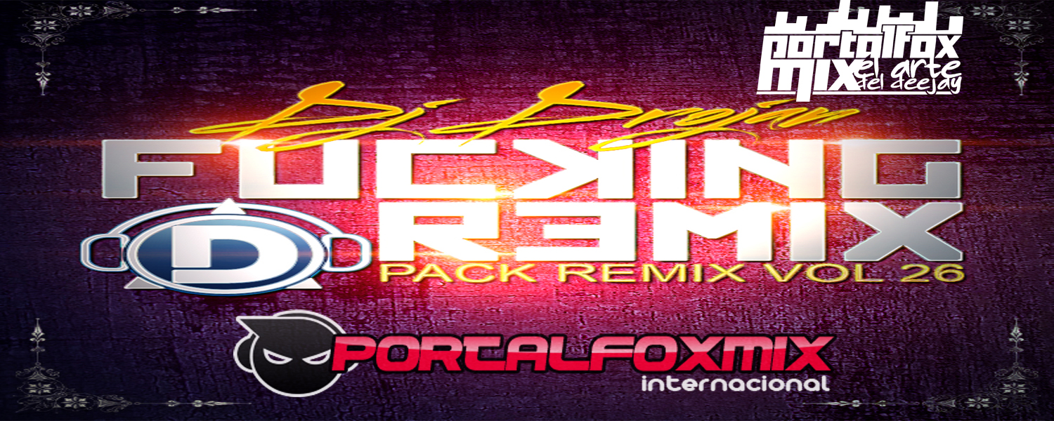 Fucking Remix 2014 Pack Vol 26 (Dj Drojan)