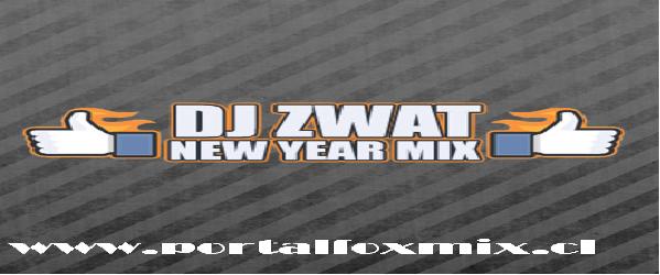 DJ ZWΛT – NEW YEAR MIX