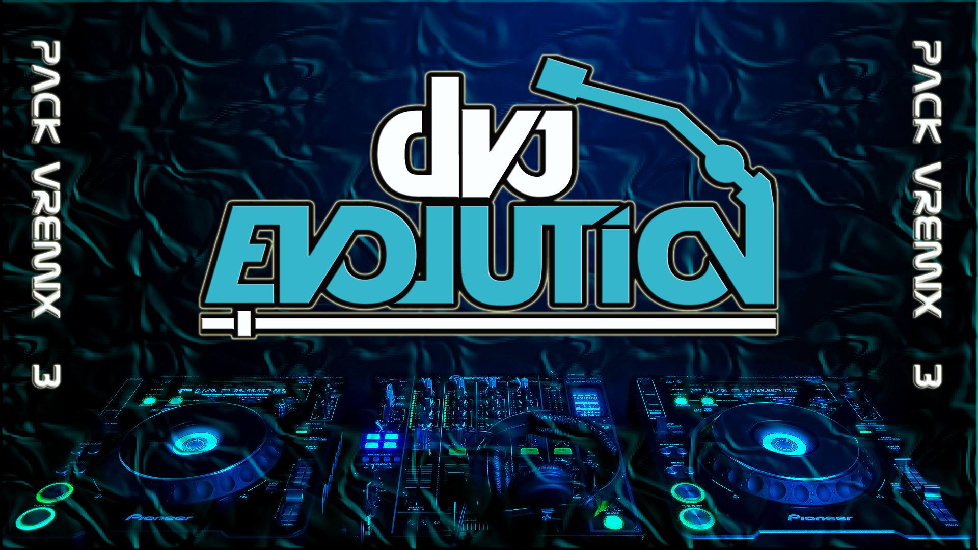 Pack Remix Vol 3 by DVJ Evolution