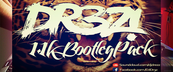 DR3Z! – 1.1K BOOTLEG PACK (17 Remix Hits)