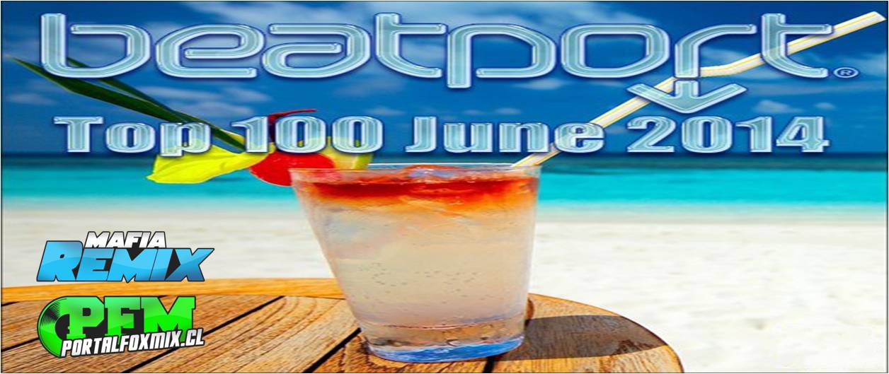 Beatport Top 100 June 2014