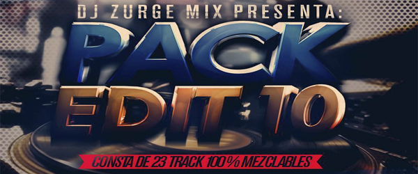 PACK EDIT 10 ! – BY ZURGEMIX ! 23 Remix Hits