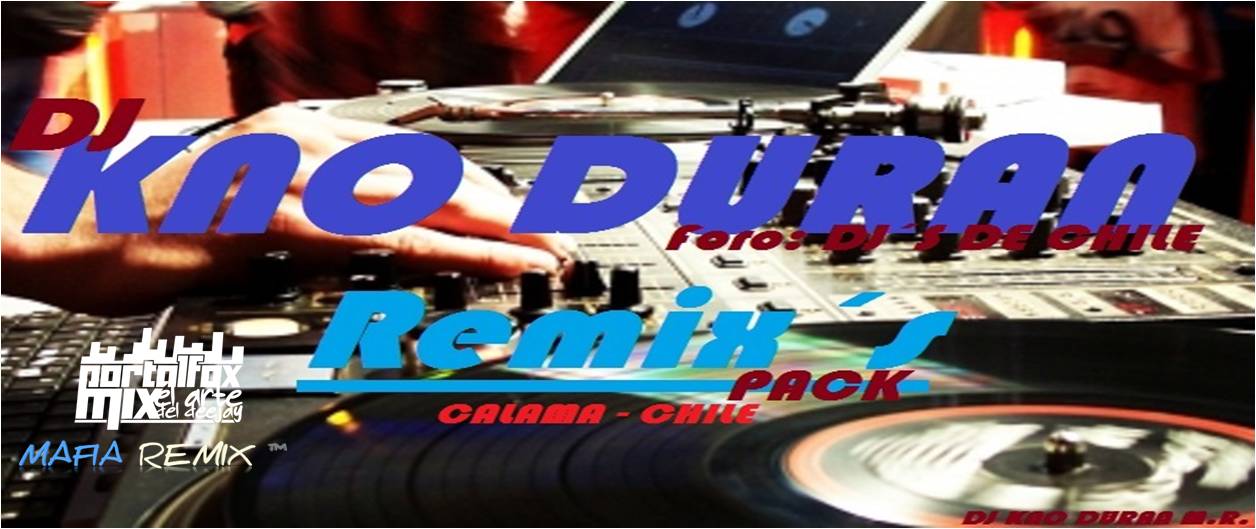 Remix Pack Foro: Dj´s de Chile