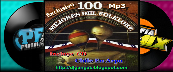 100 Temas Del Folcklore Chileno by Dj Gangas