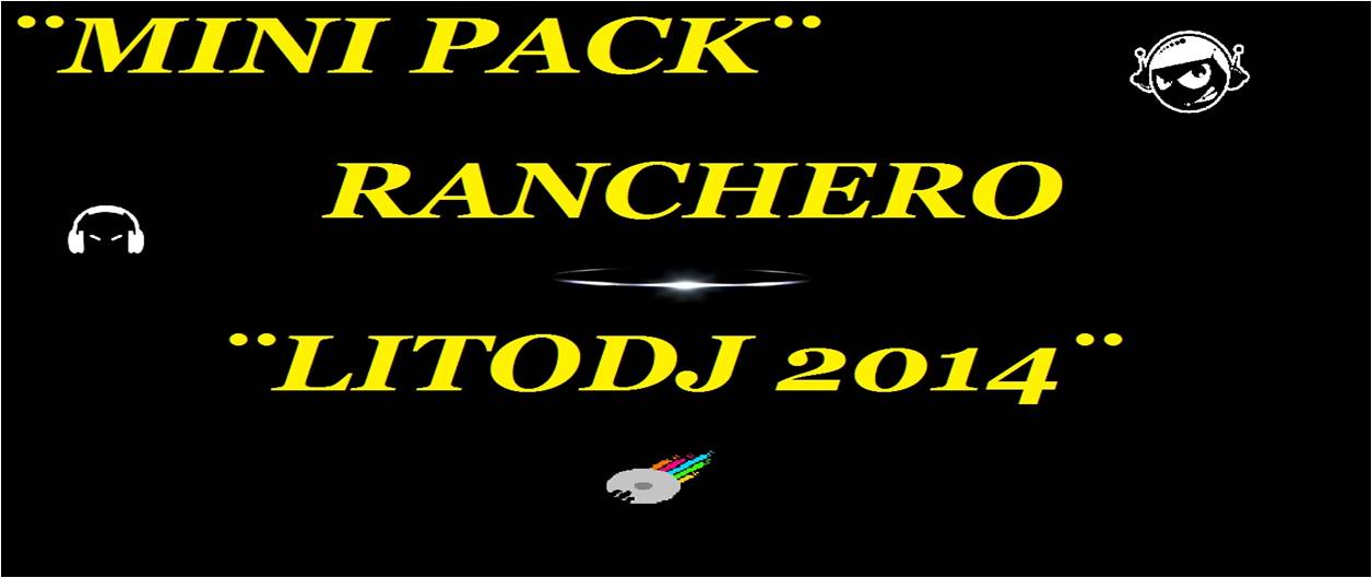 MINI PACK RANCHERO – LITODJ 2014