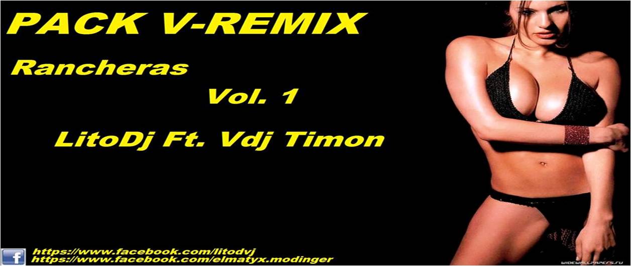 Pack V-Remix Ranchero Vol.1 [Lito_Dj Feat. Vdj Timon]