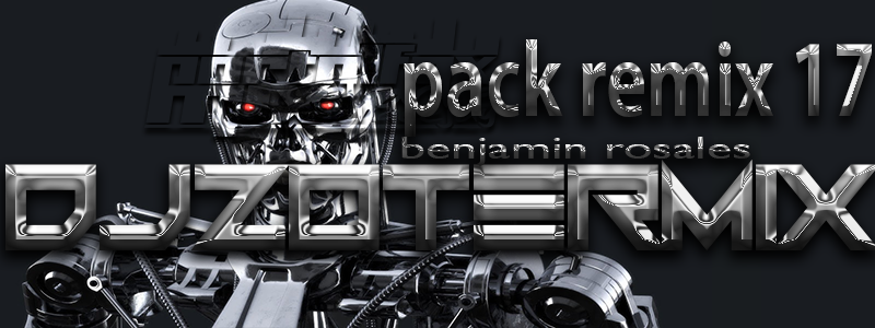 Benjamin Rosales (DJ ZoterMix) – Pack 17 (Especial 1K Likes FP)