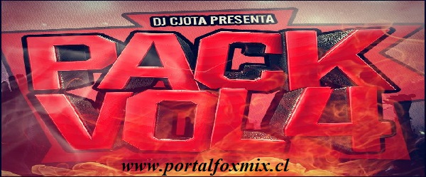 PACK VOL 4. BY DJ CJOTA 2014