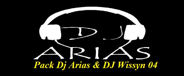 Pack vol 4  By Dj Arias & DJ Wissyn