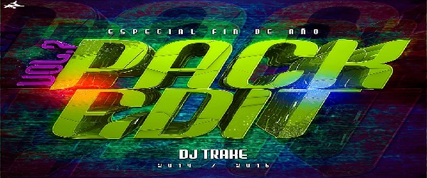 Pack Edit Vol 7 By Dj Trake Especial Fin De Año