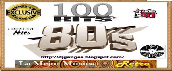 100 Especial Retro Hit´s By [[-_-]] – DJ GANGAS