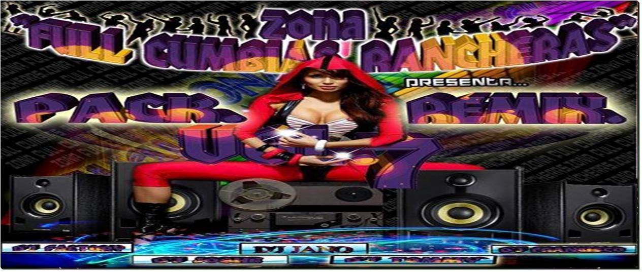 Pack RMX FULL CUMBIAS RANCHERAS VOL.7