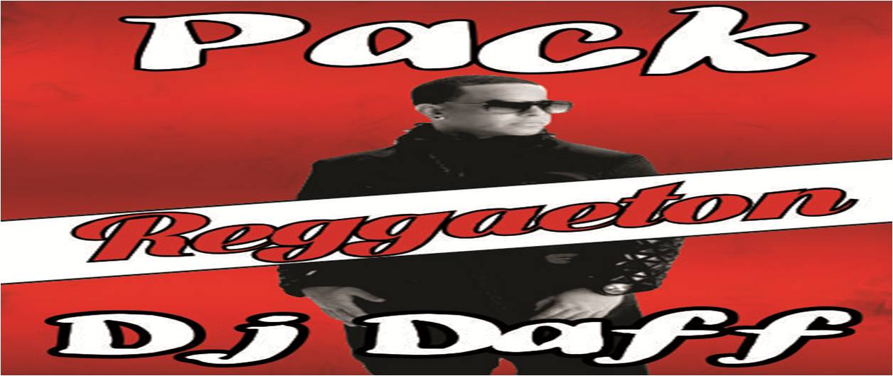 ESPECIAL REGGAETON DJ DAFF