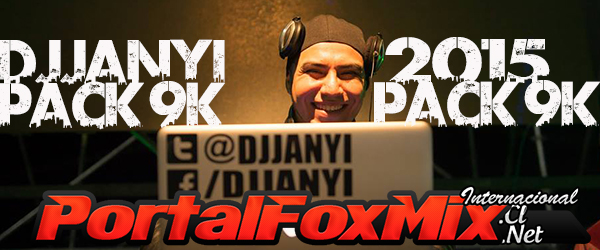 Pack 9k Exclusivo by Dj Janyi 2015