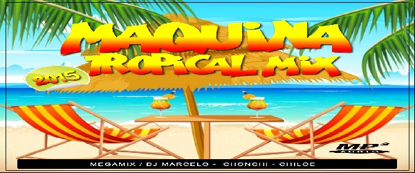 Dj Marcelo 2015 – Maquina Tropical 2015 ( Chiloe Record )