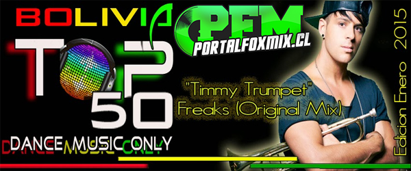Bolivia Top 50 Dance Music / Only Edicion Enero 2015