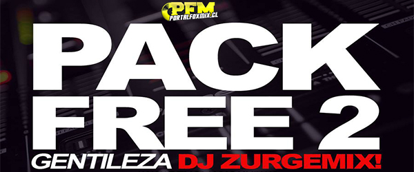 PACK FREE 2 ! GENTILEZA ZURGEMIX
