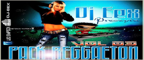 Pack Reggaeton Vol.3 – Dj Eex