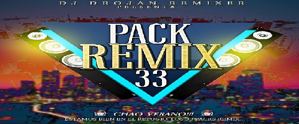 Pack Vol 33 – Dj Drojan – Chao Verano!!!