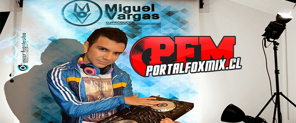 Dj Miguel Vargas Remixes Vip Marzo 2015