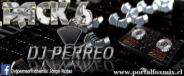 Pack Edit Vol 6 By Dj Perreo In The Mix 2015