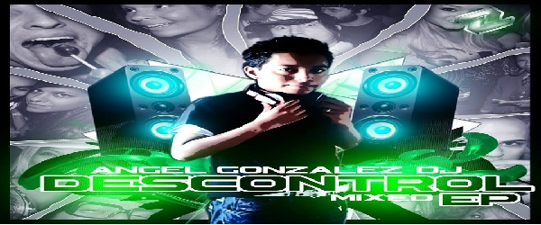 Descontrol [2015] – Angel González DJ