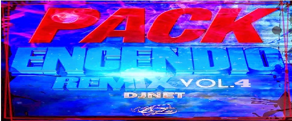 Pack – Encendio Remix Vol. 4 (Dj Net)