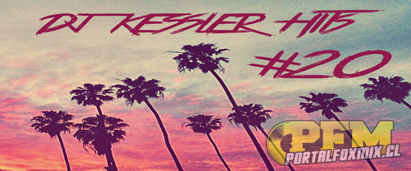 new aporte! DJ Kessler Hits #20 »julio 2015»