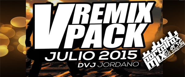 VIDEOS REMIXE’S 03 DVJ JORDANO JULIO 2015