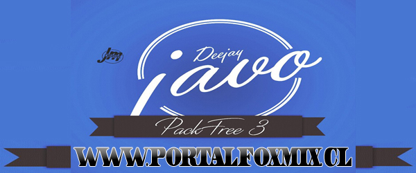 DEEJAY JAVO (PACK RMX FREE VOL.3)