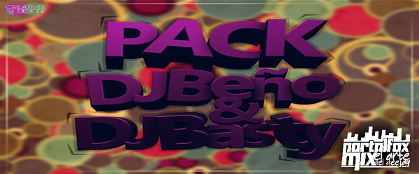 D’J BASTY & D’J BEÑOMIX (PACK REMIX FREE!)