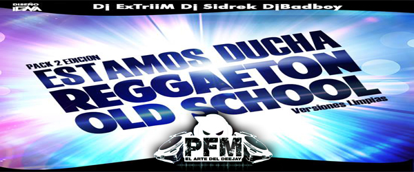 Estamos Ducha 2.0 : Reggaeton Old School