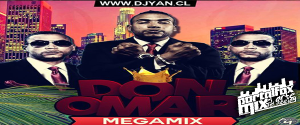 MEGAMIX DON OMAR – DJ YAN (LAMAKINADELMIX) 2015.