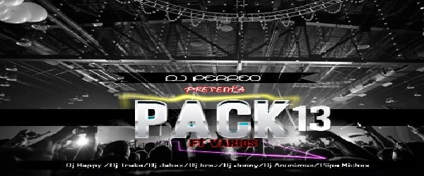 PACK VOL 13 By  Dj perreo – Ft Dj’s Invitados