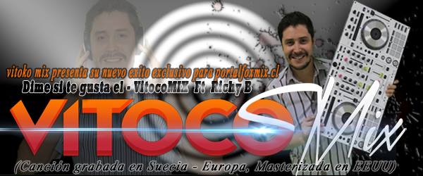 Dime si te gusta el – Vitoco Mix feat Richy B y Rigo Fuego