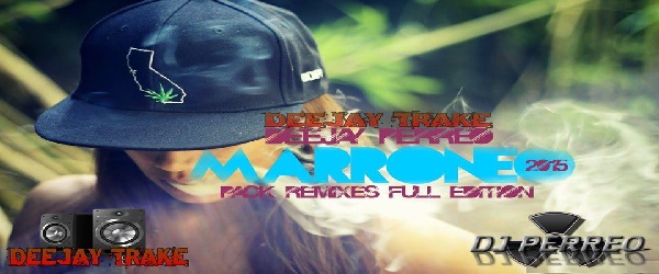 PACK MARRONEO EDITION – DJ PERREO Ft DJ TRAKE