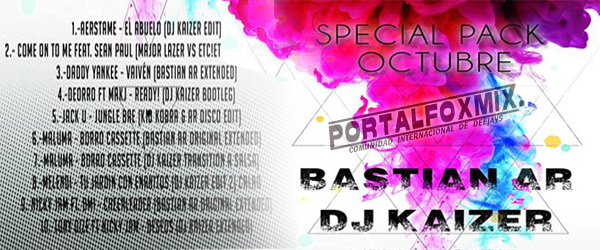 SPECIAL PACK OCTUBRE (D’J KAIZER & D’J BASTIAN AR)