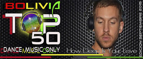 Bolivia Top 50 Dance Music Only Septiembre 2015