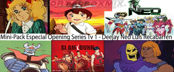 Deejay Neo Luis Recabarren presenta Pack Especial Opening 1 (Series De Tv)