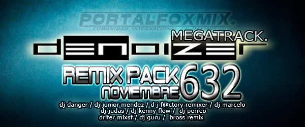DENOIZER REMIX PACK NOVIEMBRE 2015