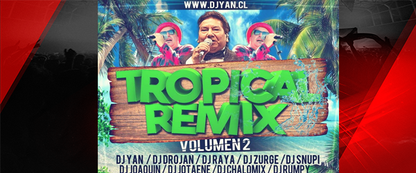 Tropical Remix Vol 2 by Dj Yan 2016