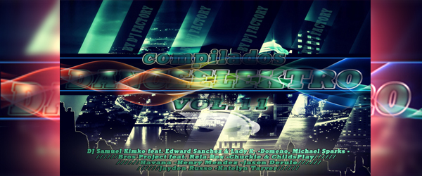 COMPILADOS DANCEELEKTRO VOL.11 (BY D’J F@CTORY)
